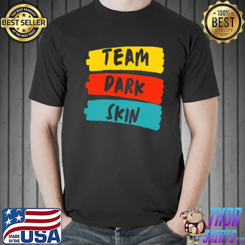 Awesome Team Dark Skin T-Shirt Unisex