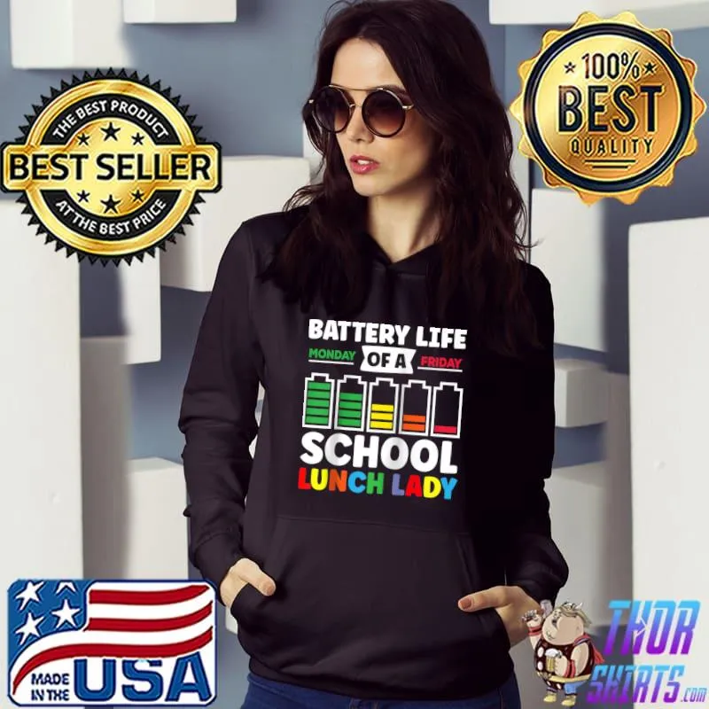 Battery Life Of A School Lunch Lady T-shirt