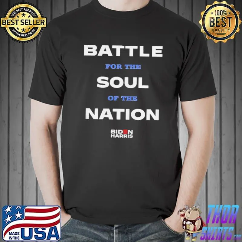 Battle for the soul of the nation Biden Harris 2022 Unisex