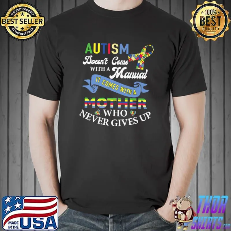 Best Autism Come With A Mother Never Gives Up Premium T-Shirt Unisex