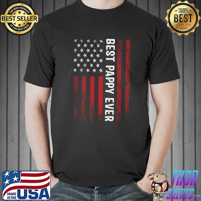 Best Best Pappy Ever Men American Flag Decor Grandpa T- Unisex