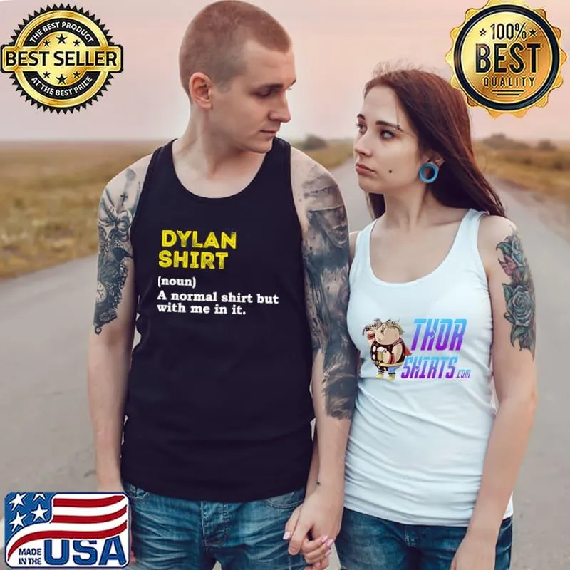 Best Funny Dylan Custom Name Humorous Dictionary Definition T- Tank Top