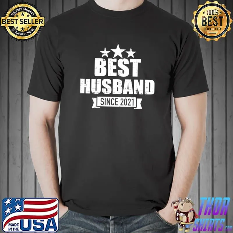 Best husband since 2021 for 1st wedding anniversary T-Shirt Unisex