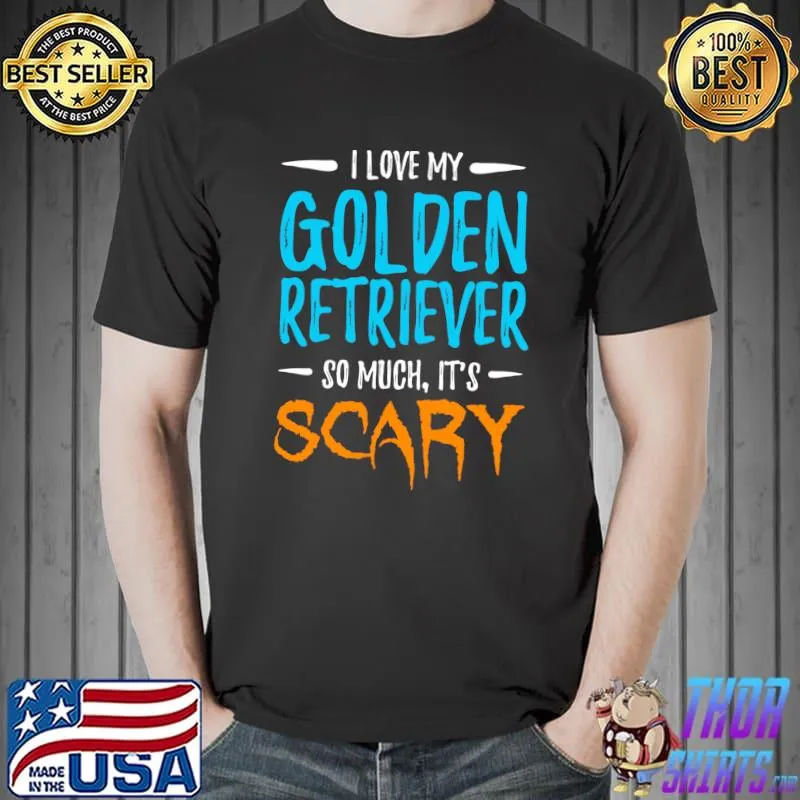 Best Love My Golden Retriever Dog Mom Scary Halloween T- Unisex
