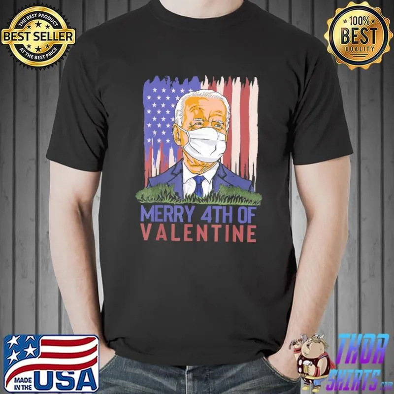 Best Merry 4th Of Valentine Joe Biden Valentines Day 2022 T-Shirt Unisex