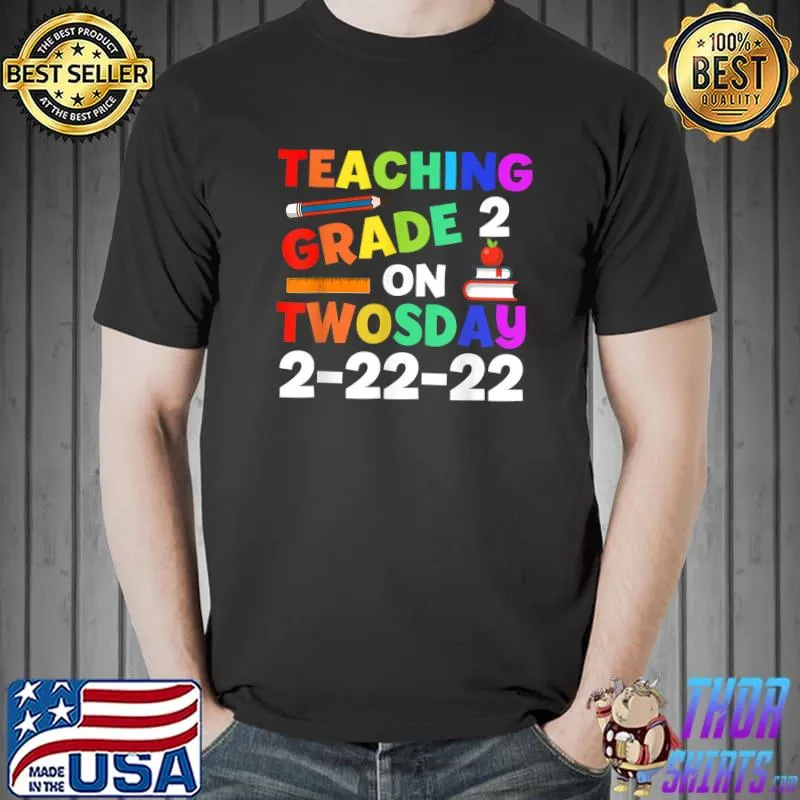 Best Teaching 2nd Grade on Twosday 2222022 Towsday Teacher T-Shirt Unisex