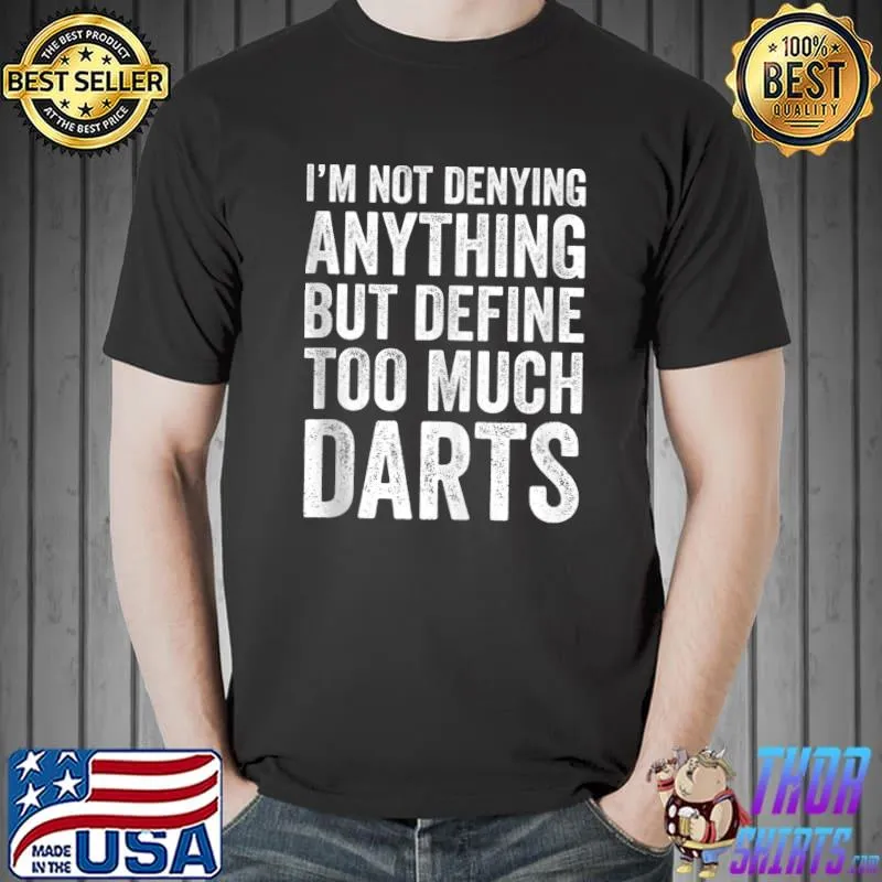 Best Too Much Darts Funny Dart Player Coach T-Shirt Unisex