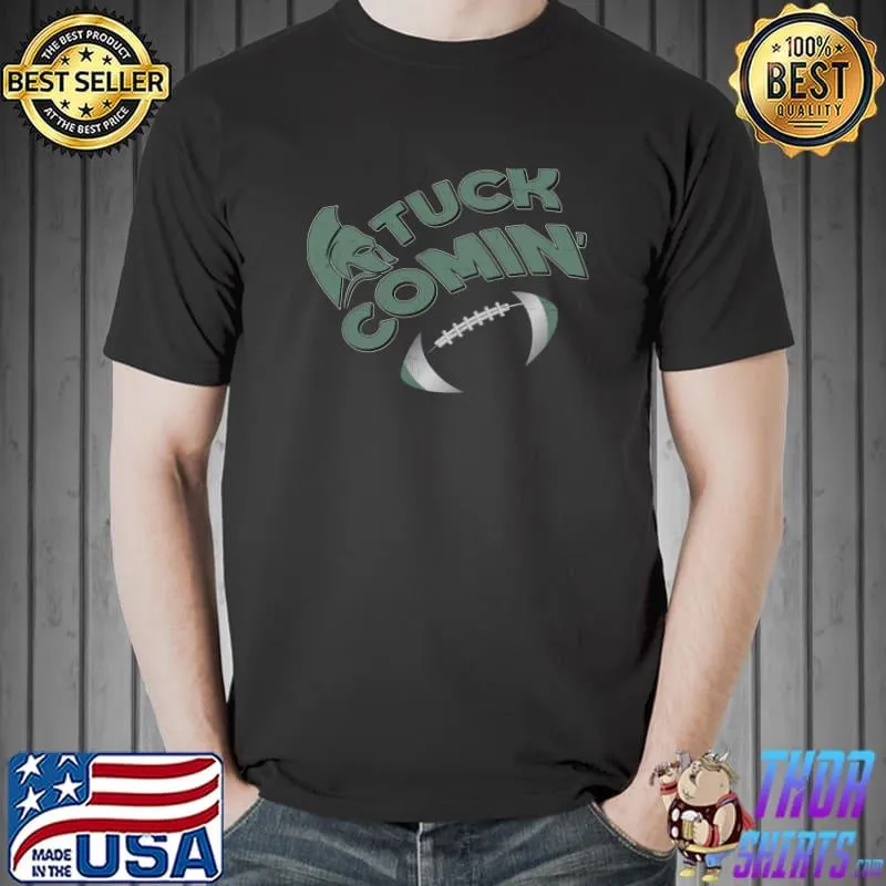 Best Tuck Comin' T- Unisex