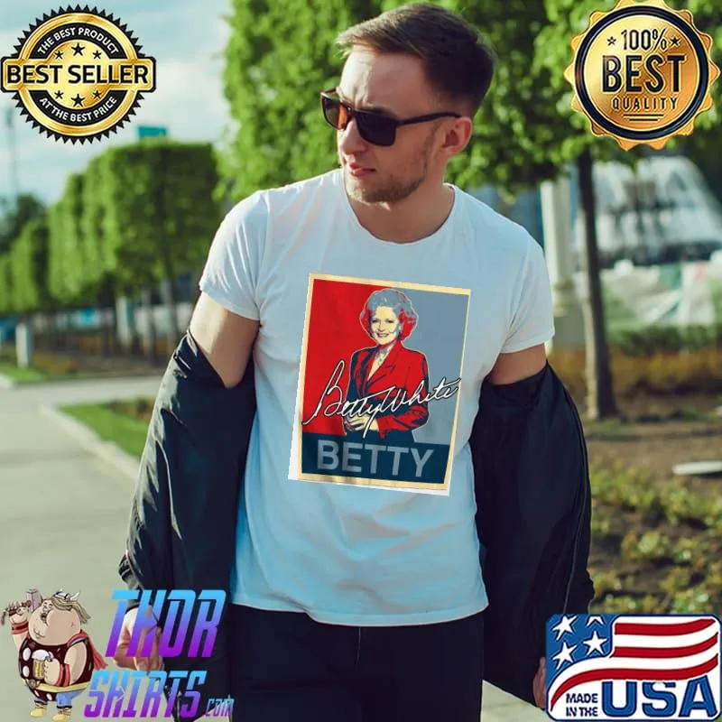 Betty White ,Thank you for being our friend Golden T Shirt Unisex