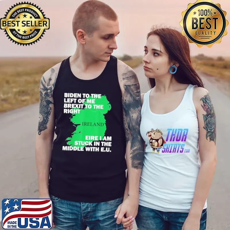 Biden St Patricks Day Ireland EU Eire Brexit Irish Pun T-Shirt Tank Top