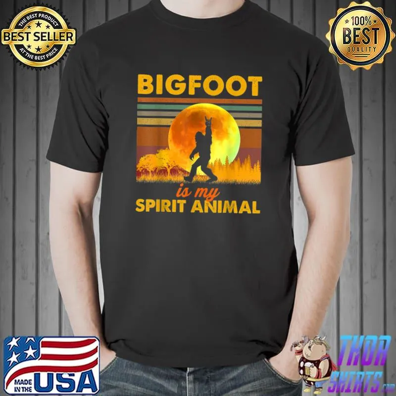 Bigfoot Is My Spirit Animal Funny Sasquatch Men Women T-Shirt Unisex