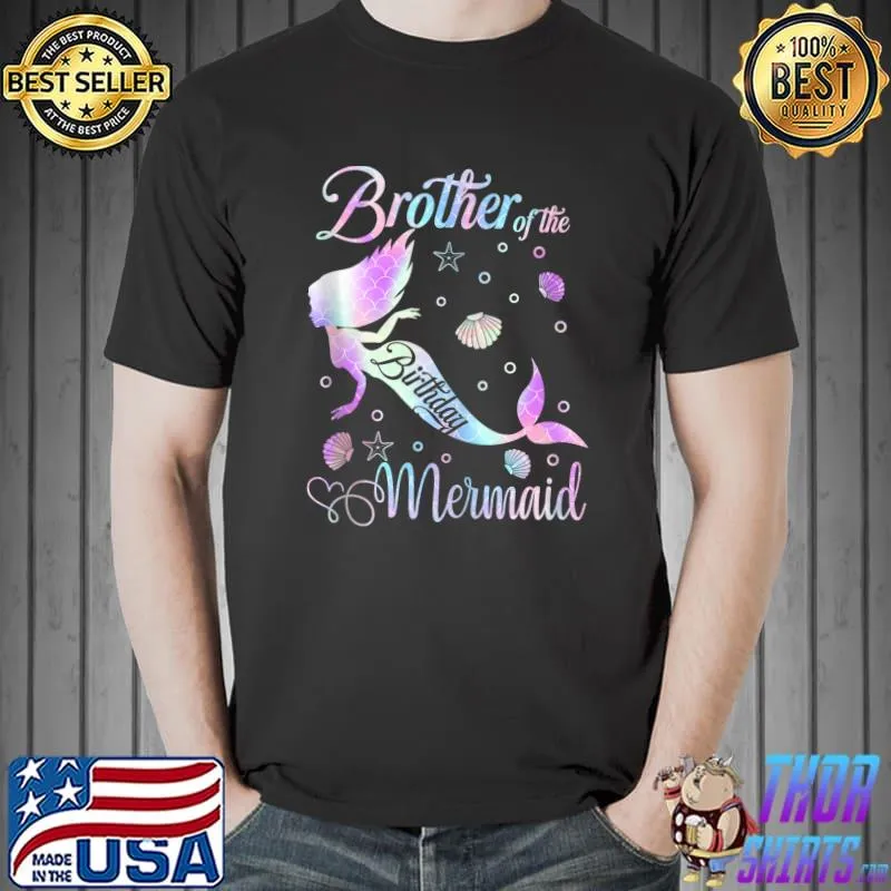 Brother of the Birthday Girl Mermaid Party Family Matching T- Unisex