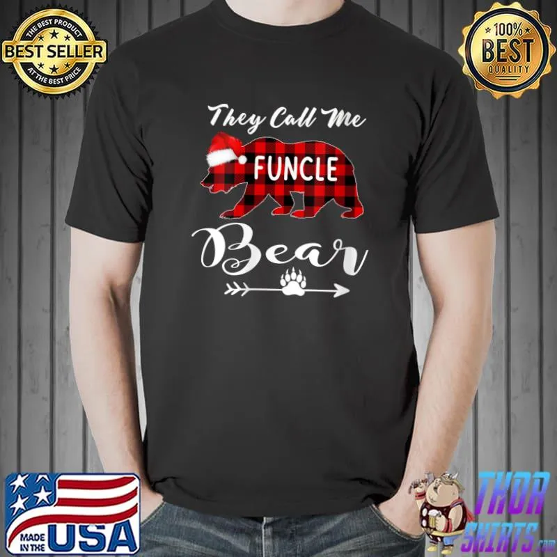 Christmas They Call Me Funcle Bear Matching Pajama Family T-Shirt Unisex