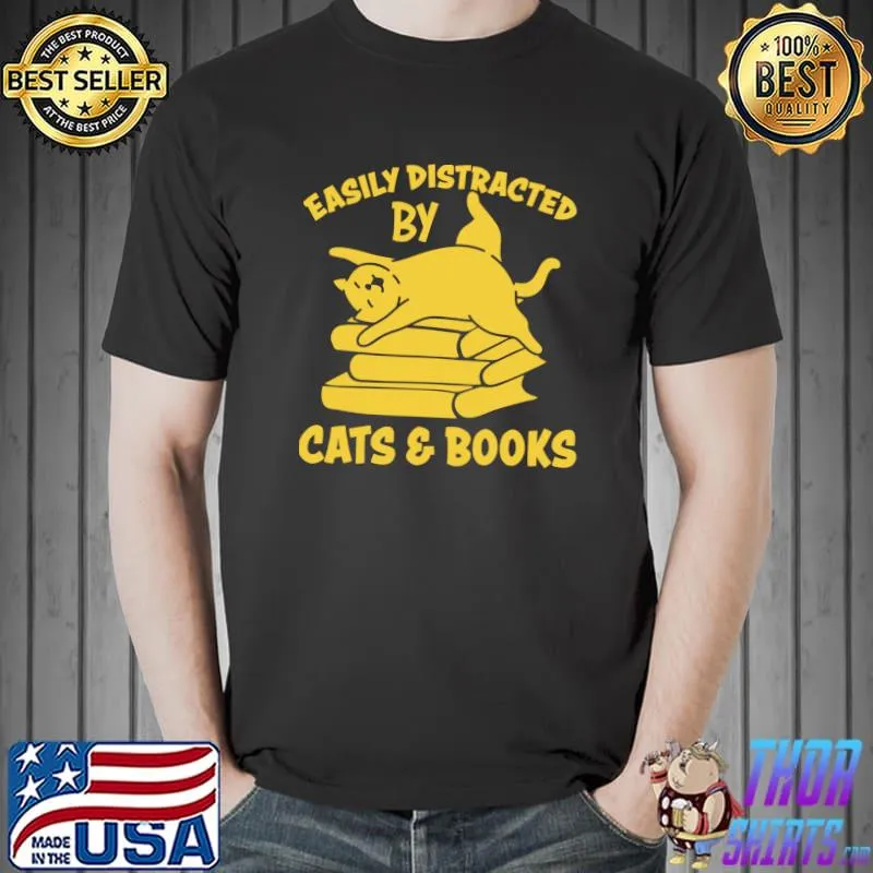 Easily Distracted Cats And Books Shirt Funny For Cat Lovers T-Shirt Unisex