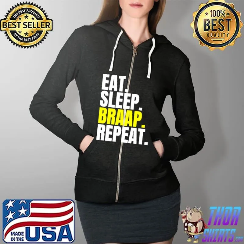 Eat Sleep Braap Repeat Float One Wheel Electric Skateboard T Shirt Full Zip Hooded