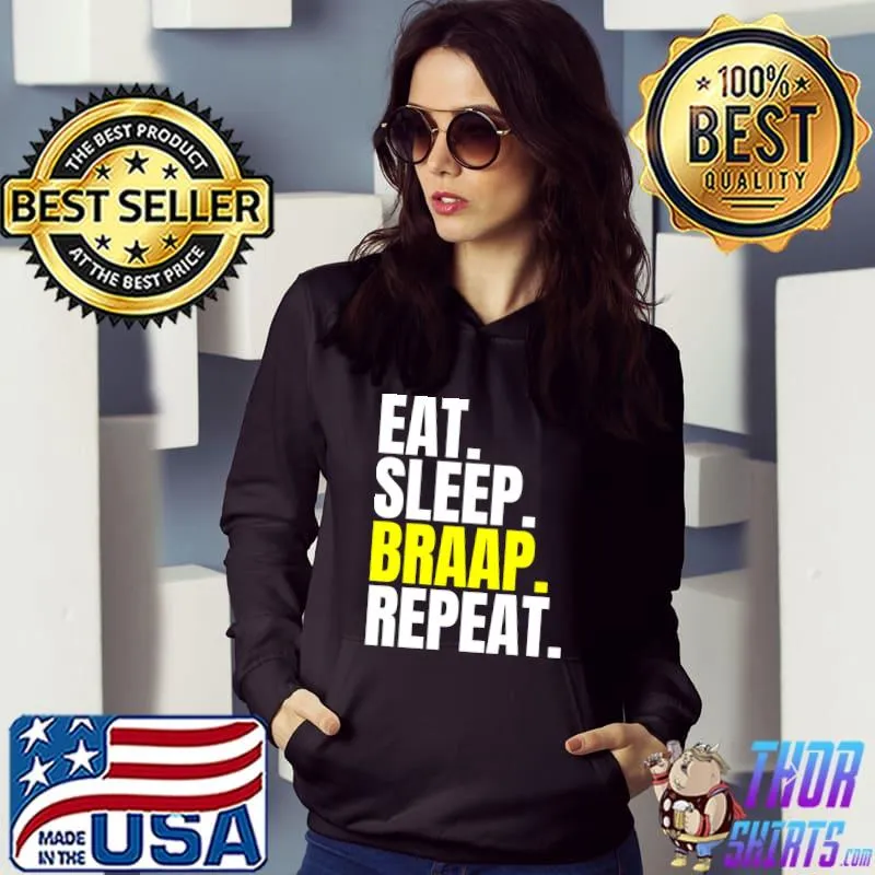 Eat Sleep Braap Repeat Float One Wheel Electric Skateboard T Shirt