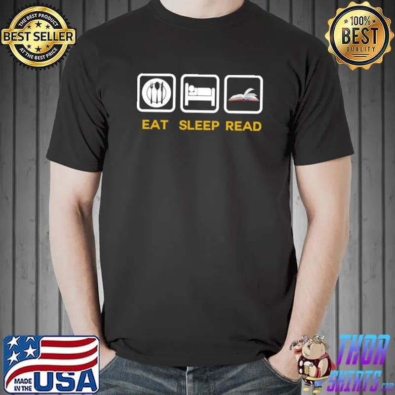 Eat Sleep Read, Books, Reading, Novel T- Unisex