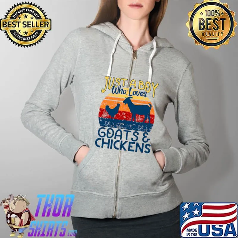 Farming Shirt Just A Boy Who Loves Goats Chickens Vintage T- Full Zip Hooded