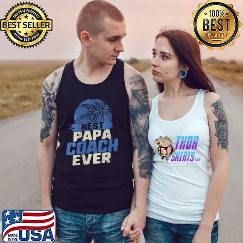 Fathers Day Best Papa Basketball Coach Ever Grandpa T- Tank Top