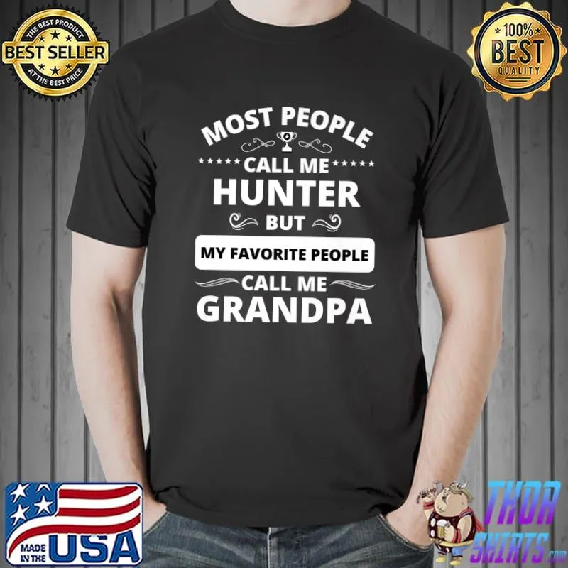 Favorite People Call me Grandpa. Hunter Premium T-Shirt Unisex