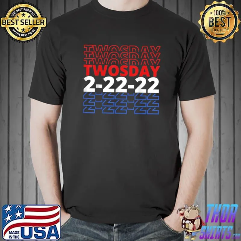 February 2nd 2022 - 2-22-22 Happy Twosday T-Shirt Unisex