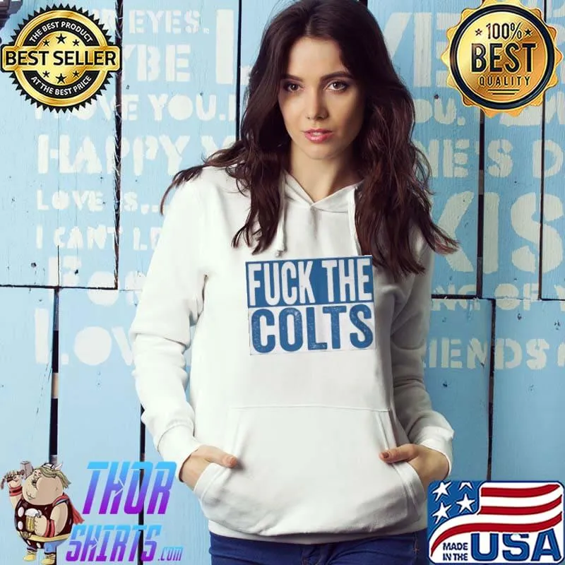 Fuck the colts shirt
