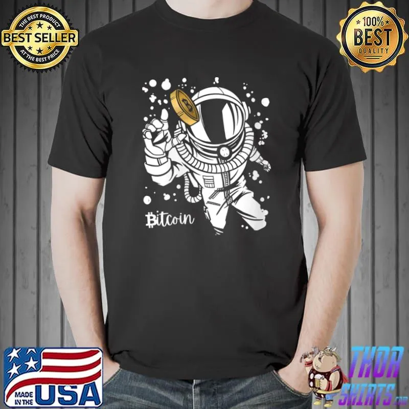 Funny Bitcoin Astronaut Reaching For Bitcoin Cryptocurrency Gift T-Shirt Unisex
