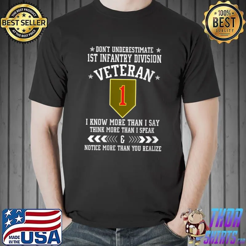 Funny Don't Underestimate 1st Infantry Division Veteran Day Xmas T- Unisex