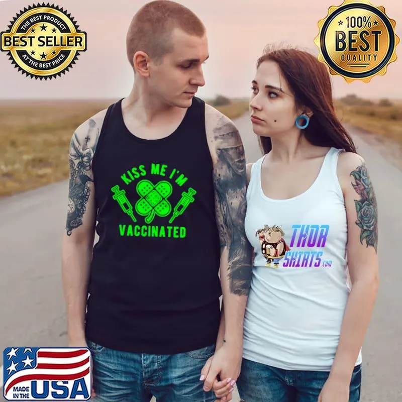 Funny Kiss me vaccinated t Tank Top