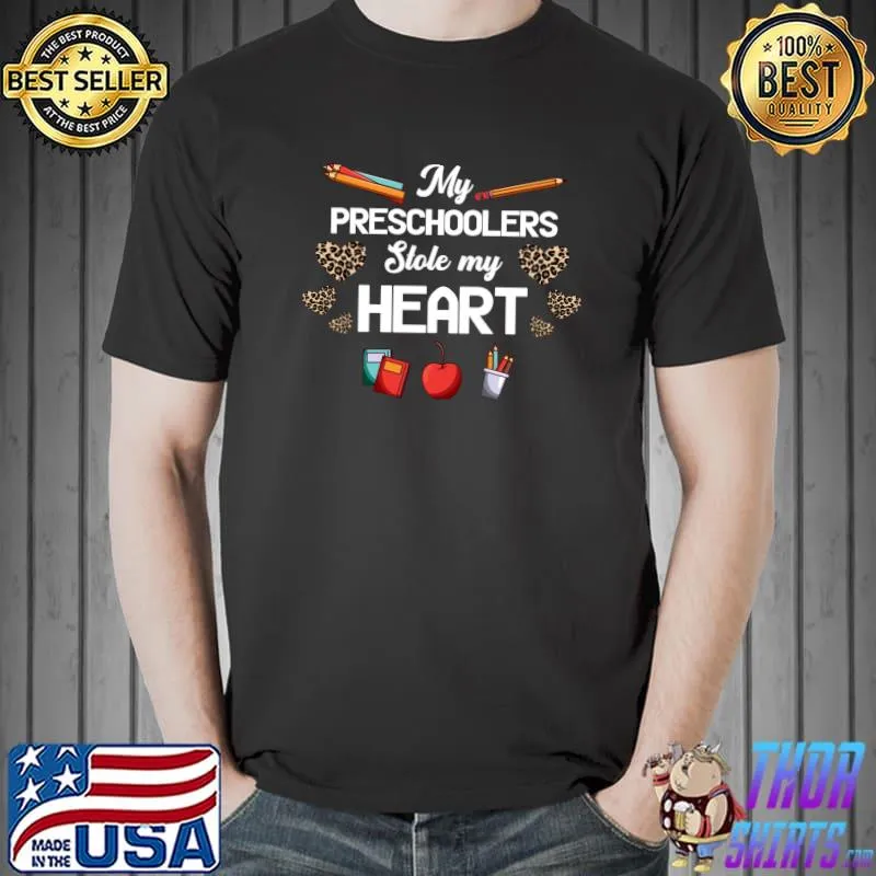 Funny Preschoolers Stole My Heart Valentines Day Preschool Teacher T-Shirt Unisex