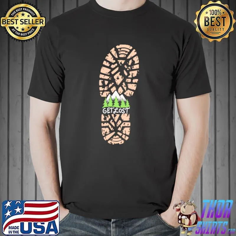Get lost Hiking Gift Mountains Outdoors Adventure Hiker T- Unisex