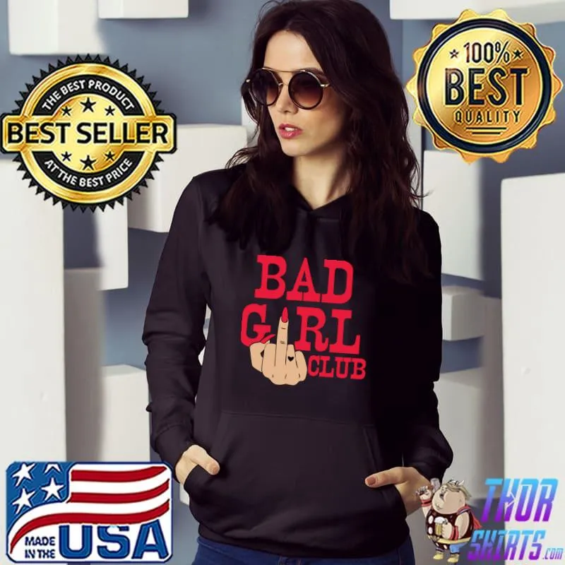 Girl Bad Club Funny Middle Finger Heart Tattoo T-shirt