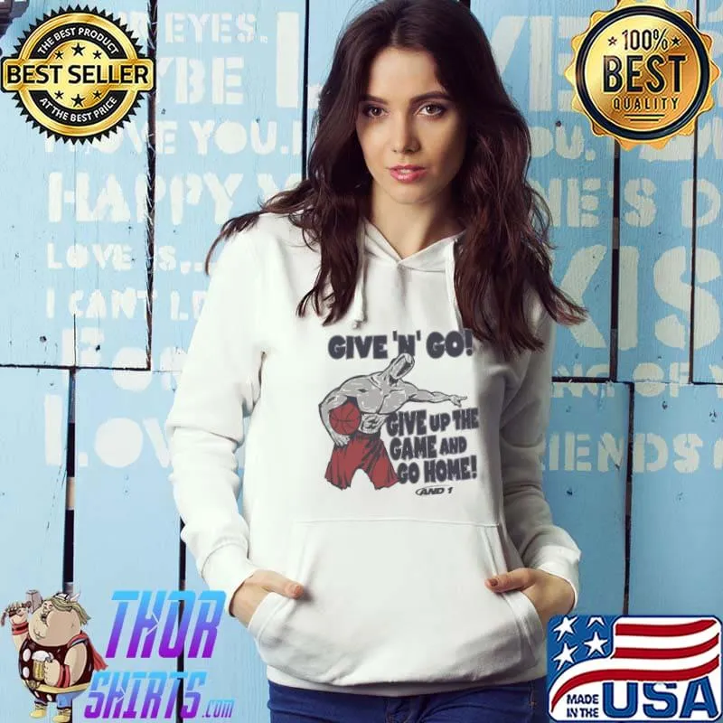 Given N Go Give Up The Game And Go Home shirt