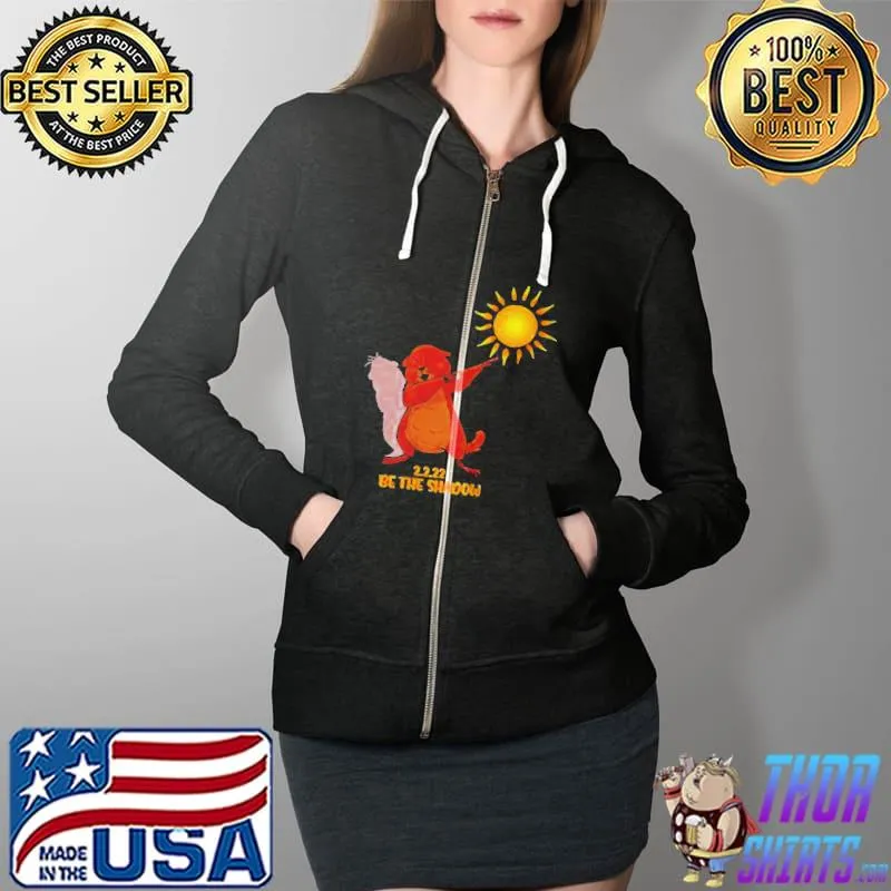 Groundhog day february 2 2022 be the shadow Full Zip Hooded