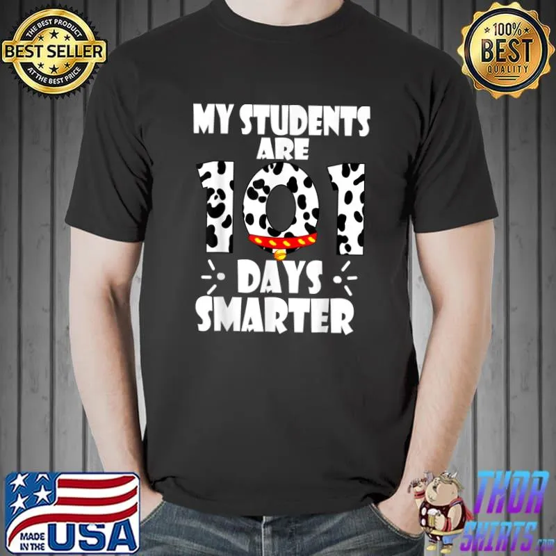Happy 100 Days of School My Students Are 101 Days Smarter T-Shirt Unisex