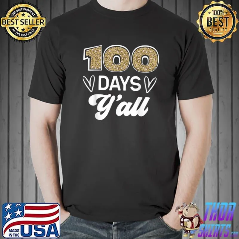 Happy 100th Day Of School 100 Days Yall Teacher Student T-Shirt Unisex