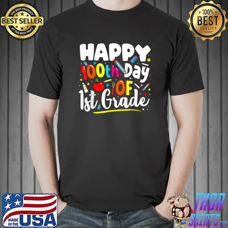 Happy 100Th Day Of School 1St Grade Teacher Gift T-Shirt Unisex