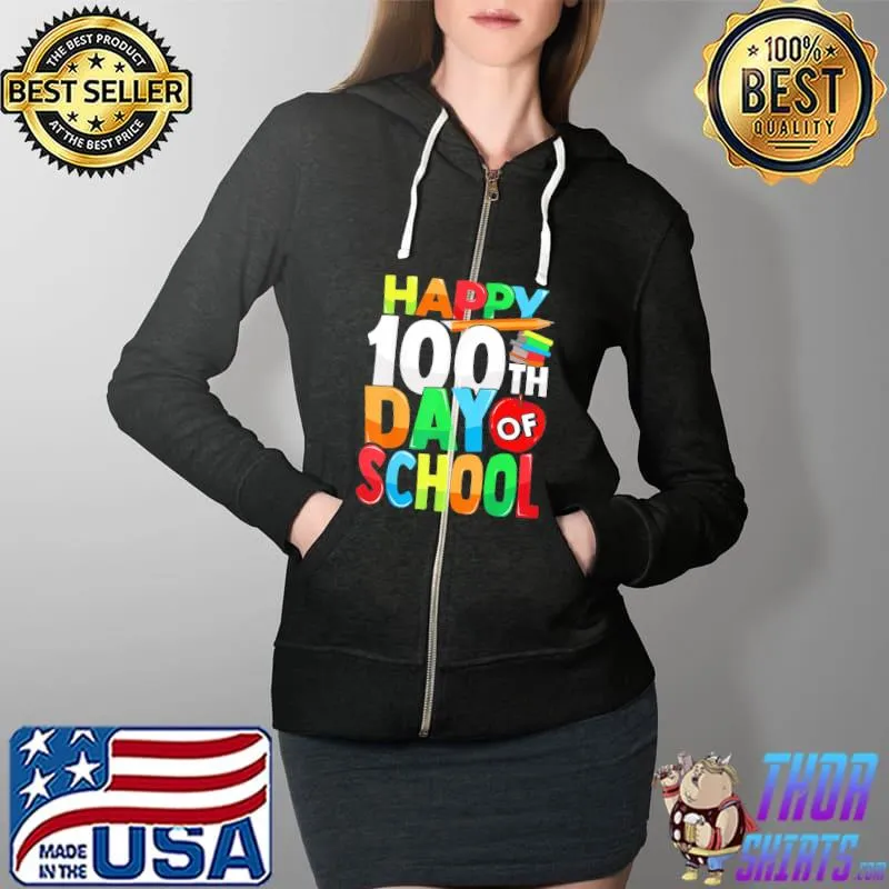Happy 100th Day of School Teacher Child Happy 100 Days T-Shirt Full Zip Hooded
