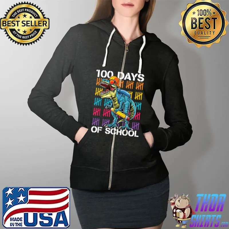 Happy 100th Day of School Teachers 100 Days T-Rex T-Shirt Full Zip Hooded