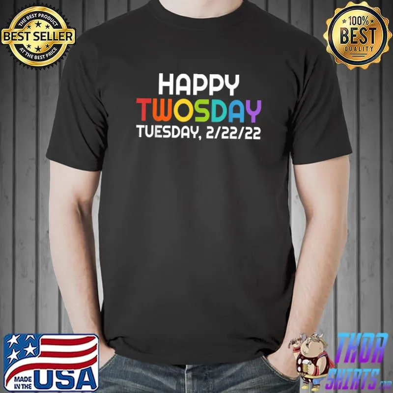 Happy Twosday Tuesday 2-22-22 22nd February 2022 Teacher T-Shirt Unisex