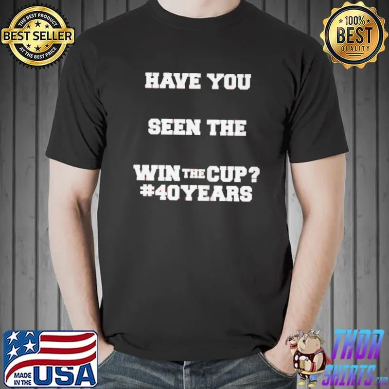 Have you ever seen the flyers win the cup 40 years Unisex