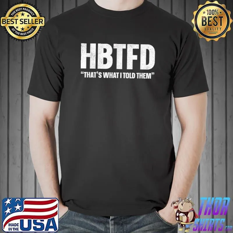 HBTFD That's What I Told Them Georgia Red T-Shirt Unisex
