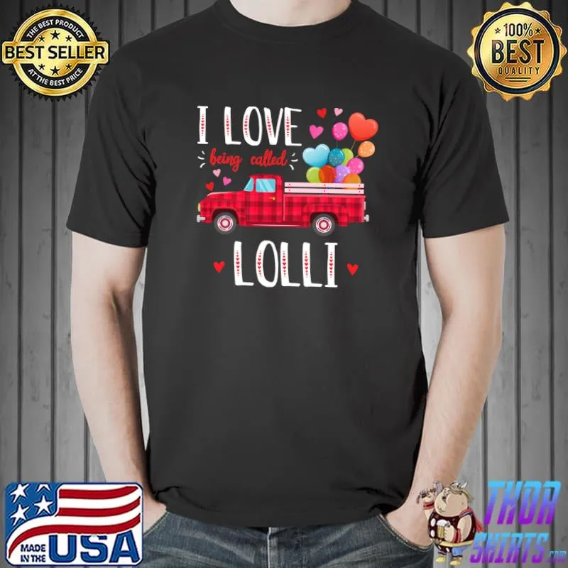 I Love Being Called Lolli Valentine's Day Truck Red Plaid T-Shirt Unisex