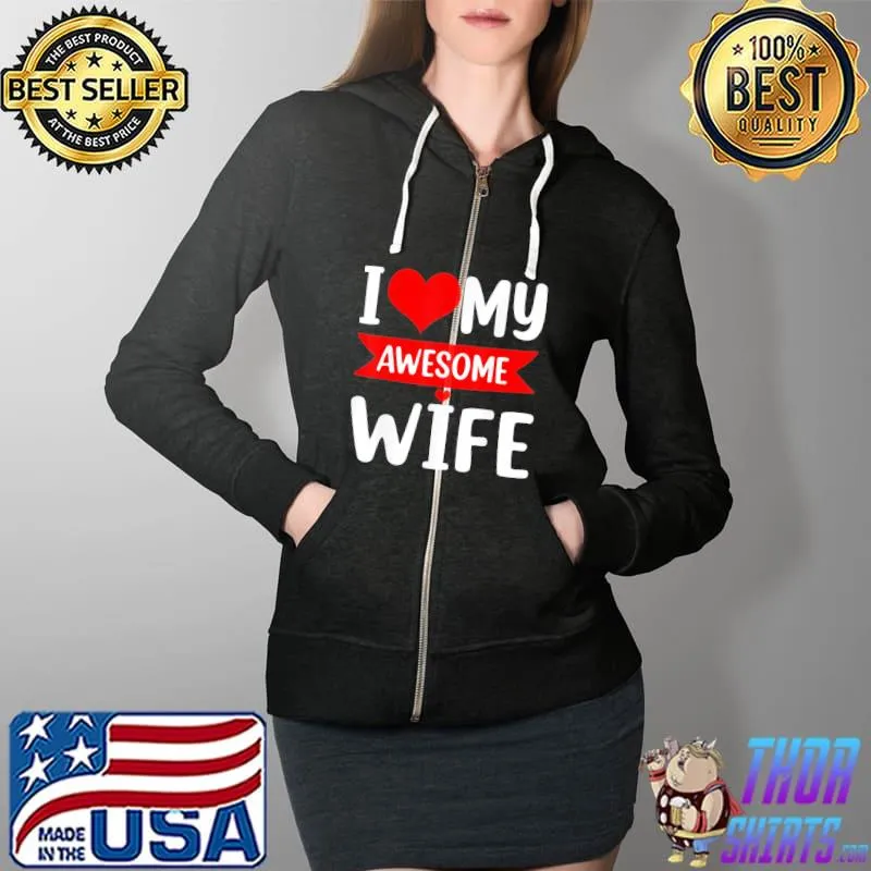 I Love My Wife Red Heart Valentines Day Matching Couple T-Shirts Full Zip Hooded