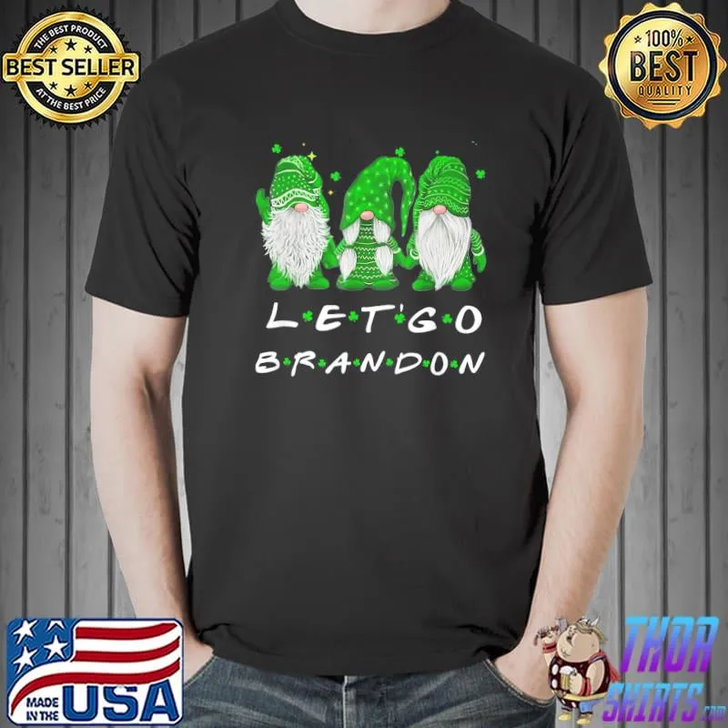 Irish Gnome Let’s Go Brandon St Patricks Day Shamrock T-Shirt Unisex