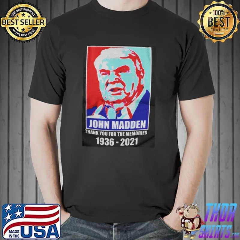 John Madden Thanks For The Memories 1936-2021 Shirt Unisex