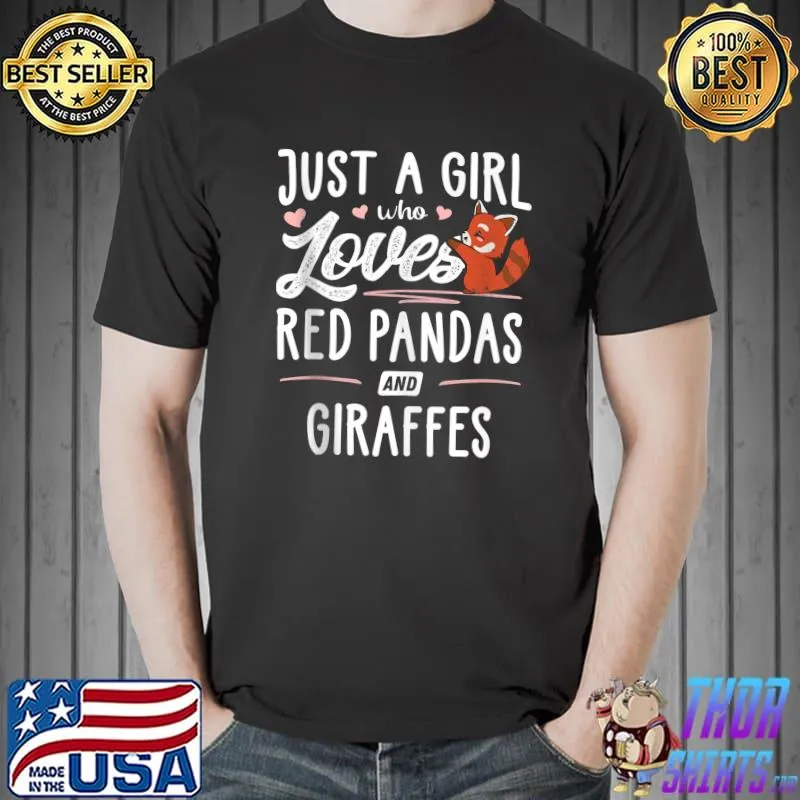 Just A Girl Who Loves Red Pandas And Giraffes T- Unisex