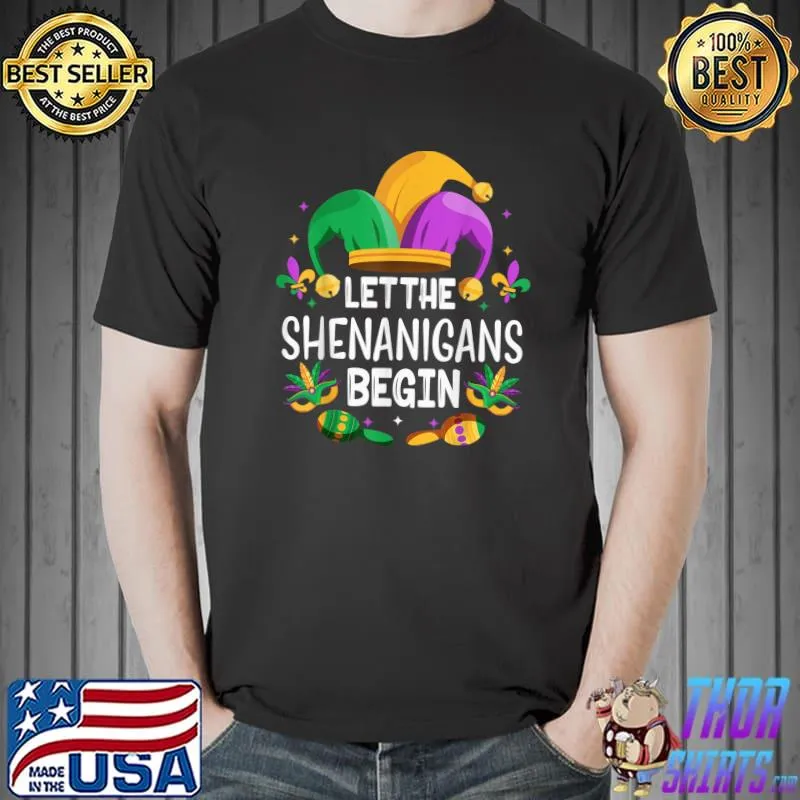 Let The Shenanigans Begin Mardi Gras Shirts, Kids Men Women T-Shirt Unisex