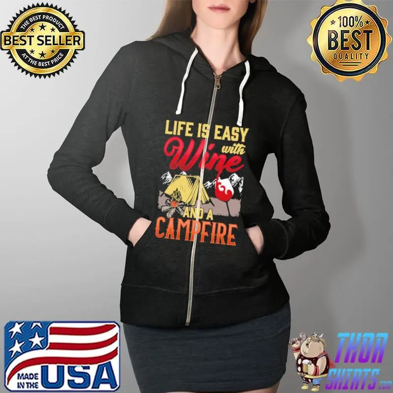 Life is easy with wine and campfire nature camping quote Full Zip Hooded