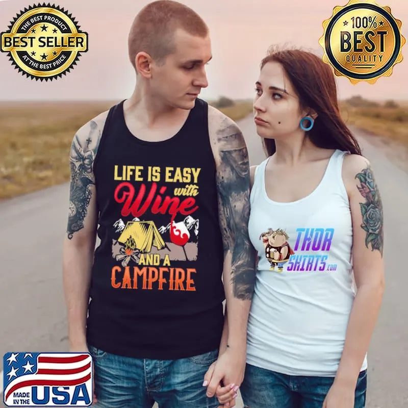 Life is easy with wine and campfire nature camping quote Tank Top